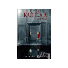 Kayıp Ruhlar Durağı - Zeynep Altunok