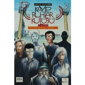 KAYIP RUHLAR KULÜBÜ RUHLAR KAYBOLUYOR - AŞKIN GÜNGÖR