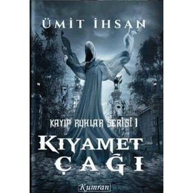 Kayıp Ruhlar Serisi 1 - Kıyamet Tarikatı - Ümit İhsan