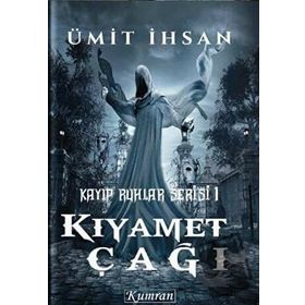 Kayıp Ruhlar Serisi 1 - Kıyamet Tarikatı - Ümit İhsan