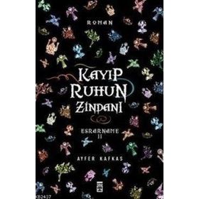 KAYIP RUHUN ZİNDANI: ESRARNAME II - AYFER KAFKAS
