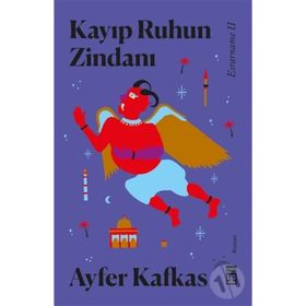 KAYIP RUHUN ZİNDANI: ESRARNAME II - AYFER KAFKAS