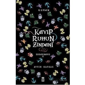 KAYIP RUHUN ZİNDANI: ESRARNAME II - AYFER KAFKAS