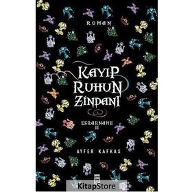 KAYIP RUHUN ZİNDANI: ESRARNAME II - AYFER KAFKAS