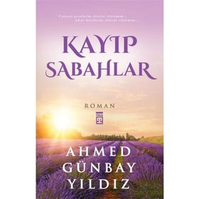 Kayıp Sabahlar - Ahmet Günbay Yıldız
