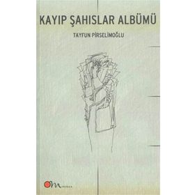 KAYIP ŞAHISLAR ALBÜMÜ - TAYFUN PİRSELİMOĞLU
