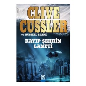 Kayıp Şehrin Laneti - Russell Blake Clive Cussler