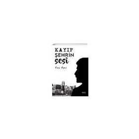 Kayıp Şehrin Sesi - Enis Ayaz