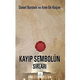 Kayıp Sembolün Sırları - Daniel Burstein - Arne De Keijzer