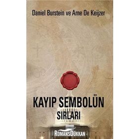 Kayıp Sembolün Sırları - Daniel Burstein - Arne De Keijzer