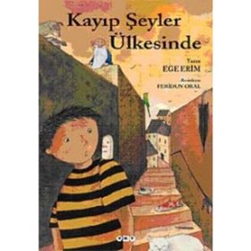 KAYIP ŞEYLER ÜLKESİNDE - EGE ERIM