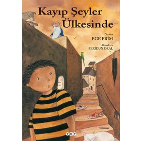 KAYIP ŞEYLER ÜLKESİNDE - EGE ERIM