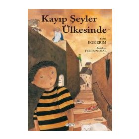 KAYIP ŞEYLER ÜLKESİNDE - EGE ERIM
