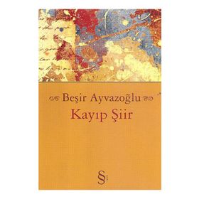 KAYIP ŞİİR - BEŞİR AYVAZOĞLU