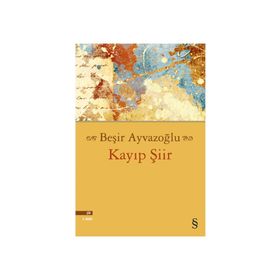 KAYIP ŞİİR - BEŞİR AYVAZOĞLU