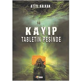 Kayıp Tabletin Peşinde - Atiye Kalkan