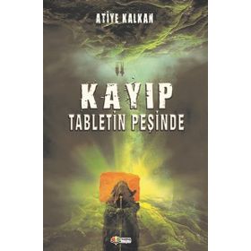 Kayıp Tabletin Peşinde - Atiye Kalkan