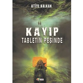 Kayıp Tabletin Peşinde - Atiye Kalkan