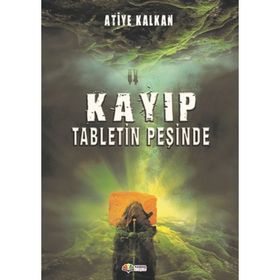 Kayıp Tabletin Peşinde - Atiye Kalkan