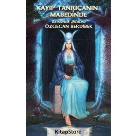 Kayıp Tanrıçının Mabedinde - Özgecan Berdibek