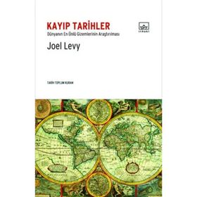 KAYIP TARIHLER DÜNYANIN EN ÜNLÜ GIZEMLERININ ARAŞTIRILMASI - JOEL LEVY