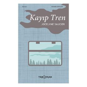 Kayıp Tren - Jocelyne Saucier