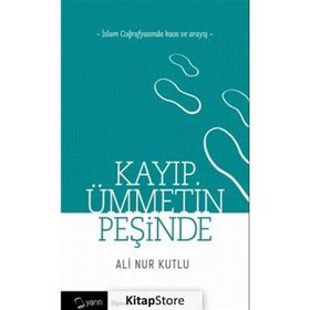 Kayıp Ümmetin Peşinde - Ali Nur Kutlu