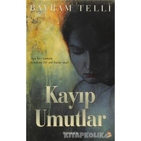 KAYIP UMUTLAR - BAYRAM TELLI