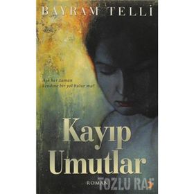 KAYIP UMUTLAR - BAYRAM TELLI