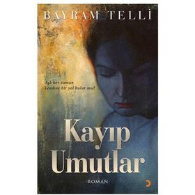 KAYIP UMUTLAR - BAYRAM TELLI