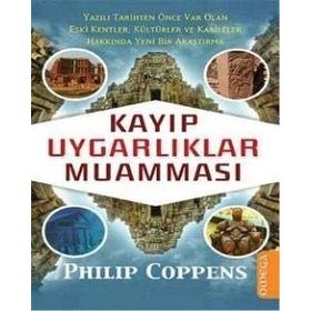 Kayıp Uygarlıklar Muamması - Philip Coppens