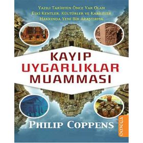 Kayıp Uygarlıklar Muamması - Philip Coppens