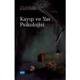 Kayıp ve Yas Psikolojisi - Bahar Gökler