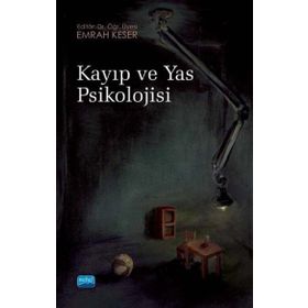 Kayıp ve Yas Psikolojisi - Bahar Gökler