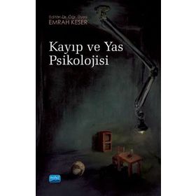 Kayıp ve Yas Psikolojisi - Bahar Gökler