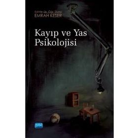 Kayıp ve Yas Psikolojisi - Bahar Gökler