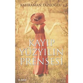 Kayıp Yüzyılın Prensesi - Kahraman Tazeoğlu
