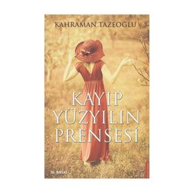 Kayıp Yüzyılın Prensesi - Kahraman Tazeoğlu