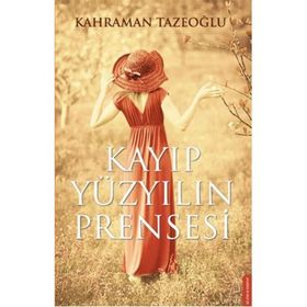 KAYIP YÜZYILIN PRENSESI OYLUM - KAHRAMAN TAZEOĞLU