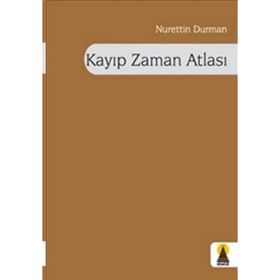 KAYIP ZAMAN ATLASI - NURETTIN DURMAN