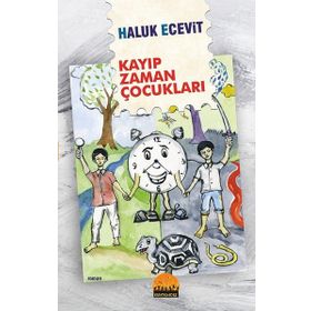 Kayıp Zaman Çocukları - Haluk Ecevit