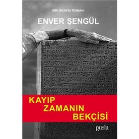 Kayıp Zamanın Bekçisi - Enver Şengül