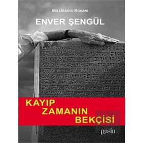 Kayıp Zamanın Bekçisi - Enver Şengül