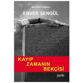Kayıp Zamanın Bekçisi - Enver Şengül