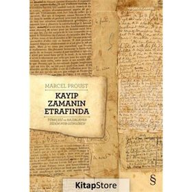 Kayıp Zamanın Etrafında - Marcel Proust