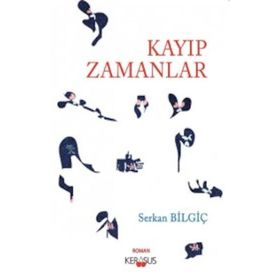 Kayıp Zamanlar - Serkan Bilgiç