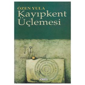 KAYIPKENT ÜÇLEMESİ - ÖZEN YULA