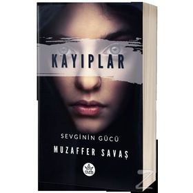 Kayıplar - Sevginin Gücü - Muzaffer Savaş