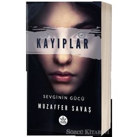 Kayıplar - Sevginin Gücü - Muzaffer Savaş