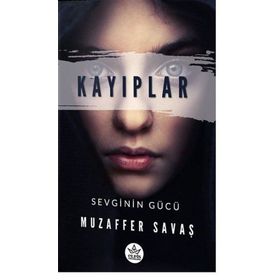 Kayıplar - Sevginin Gücü - Muzaffer Savaş